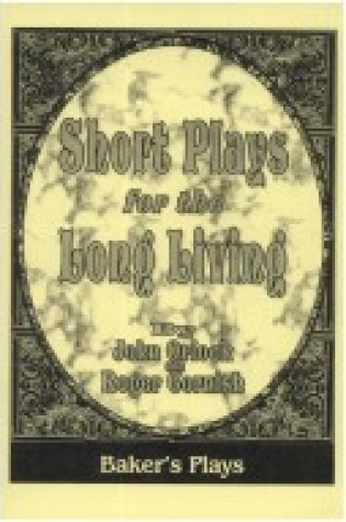 Cover of Short Plays for the Long Living