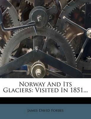 Book cover for Norway and Its Glaciers