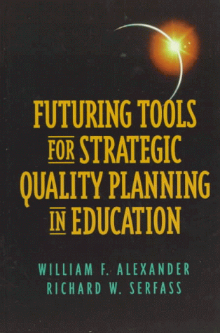 Cover of Futuring Tools for Strategic Quality Planning in Education