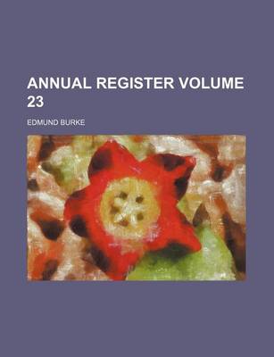 Book cover for Annual Register Volume 23