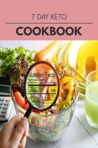 Cover of 7 Day Keto Cookbook