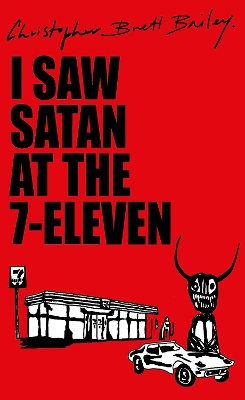 Book cover for I Saw Satan at the 7-Eleven