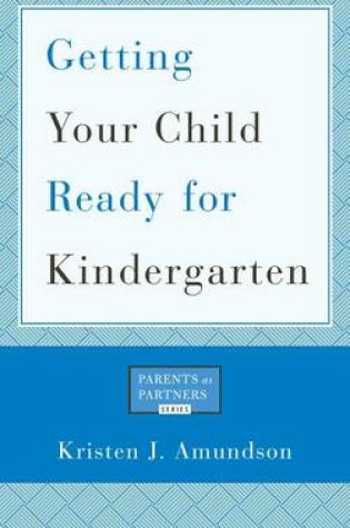Cover of Getting Your Child Ready for Kindergarten