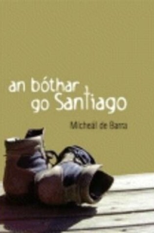 Cover of An Bothar go Santiago