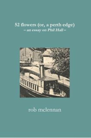 Cover of 52 Flowers (or, a Perth Edge)