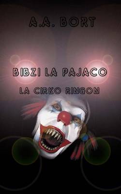 Book cover for Bibzi La Pajaco La Cirko Ringon