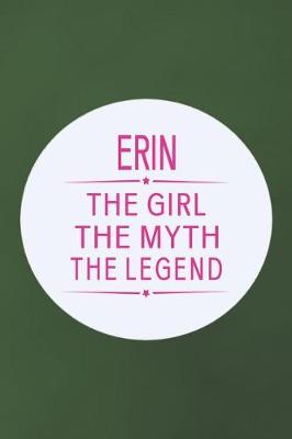 Book cover for Erin the Girl the Myth the Legend