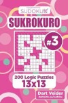 Book cover for Sudoku Sukrokuro - 200 Logic Puzzles 13x13 (Volume 3)