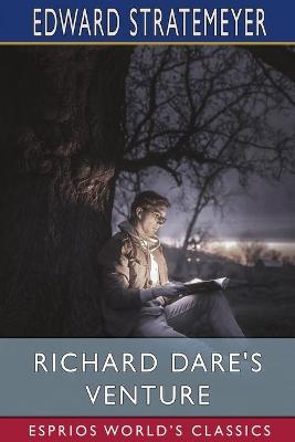 Book cover for Richard Dare's Venture (Esprios Classics)