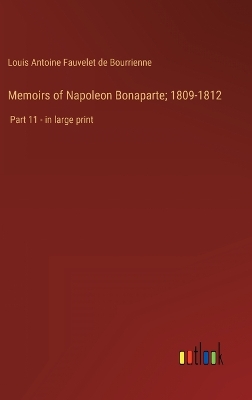 Book cover for Memoirs of Napoleon Bonaparte; 1809-1812