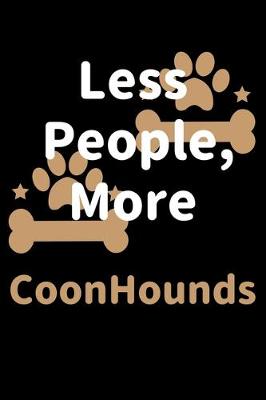 Book cover for Less People, More CoonHounds