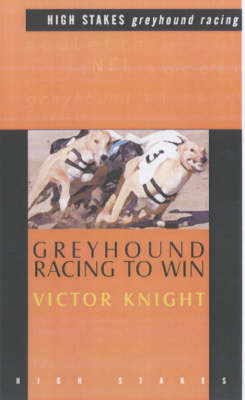 Cover of Greyhound Racing To Win