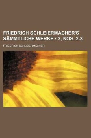 Cover of Friedrich Schleiermacher's Sammtliche Werke (3, Nos. 2-3)