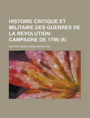 Book cover for Histoire Critique Et Militaire Des Guerres de La Revolution (8)