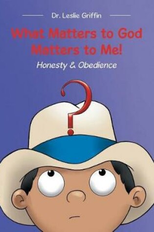 Cover of What Matters to God Matters to Me!