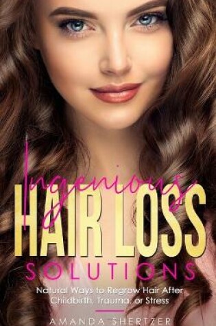 Cover of Ingenious Hair Loss Solutions