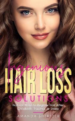 Book cover for Ingenious Hair Loss Solutions