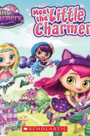 Cover of Meet the Little Charmers