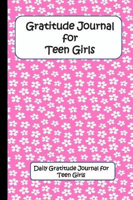 Book cover for Gratitude Journal for Teen Girls