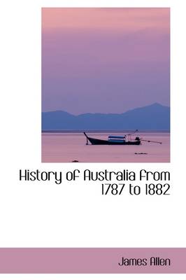 Book cover for History of Australia from 1787 to 1882