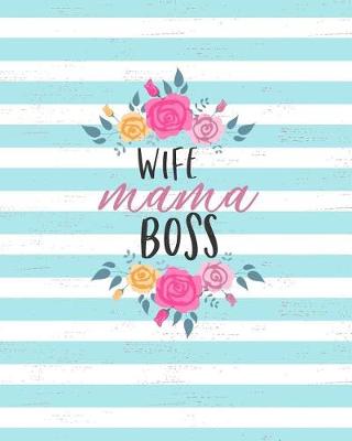 Book cover for Wife, Mama, Boss