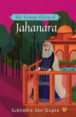 Book cover for The Teenage Diary of Jahanara