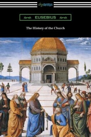 Cover of The History of the Church (Translated by Arthur Cushman McGiffert)