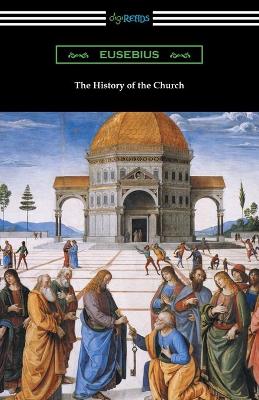 Book cover for The History of the Church (Translated by Arthur Cushman McGiffert)