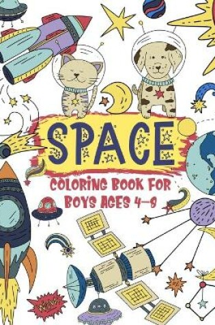 Cover of Space Coloring Book For Boys Ages 4-8