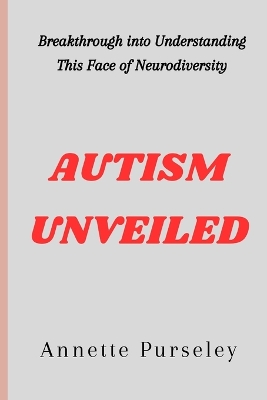 Book cover for Autism Unveiled