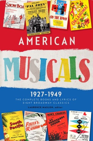 Cover of American Musicals: The Complete Books and Lyrics of Eight Broadway Classics 1927 -1949 (LOA #253)