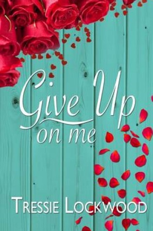 Cover of Give Up On Me