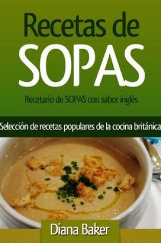 Cover of Recetario de Sopas Con Sabor Inglés