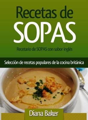 Book cover for Recetario de Sopas Con Sabor Inglés