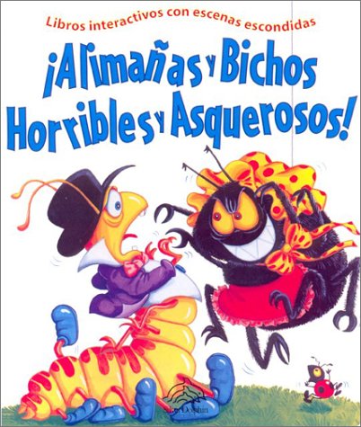 Cover of Alimanas y Bichos Horribles y Asquerosos!