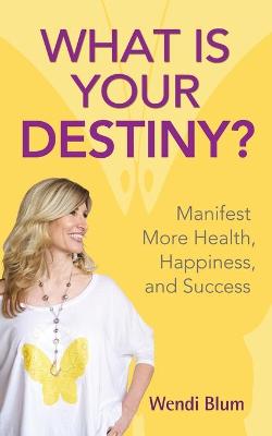 Book cover for What Is Your Destiny?