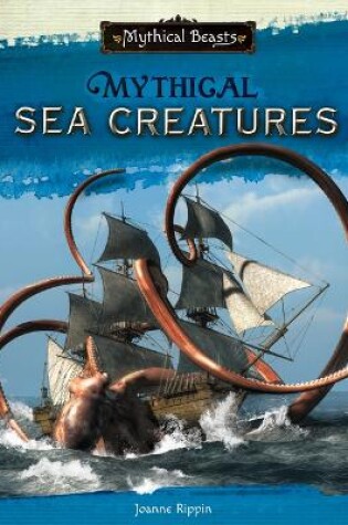 Cover of Mythical Sea Creatures