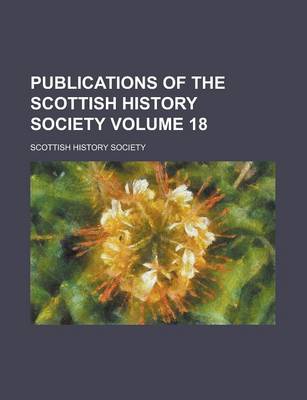 Book cover for Publications of the Scottish History Society Volume 18