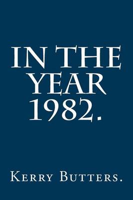 Book cover for In the Year 1982.