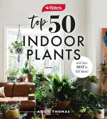 Book cover for Yates Top 50 Indoor Plants and How Not to Kill Them!