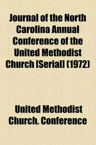 Cover of Journal of the North Carolina Annual Conference of the United Methodist Church [Serial] (1972)