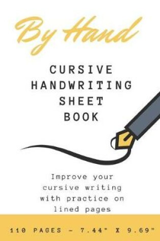 Cover of By Hand, Cursive Handwriting Sheet Book