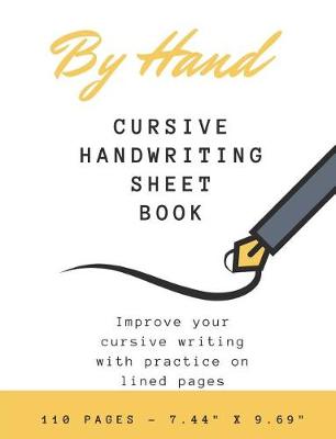 Book cover for By Hand, Cursive Handwriting Sheet Book