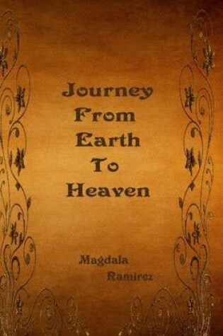 Cover of Journey From Earth To Heaven