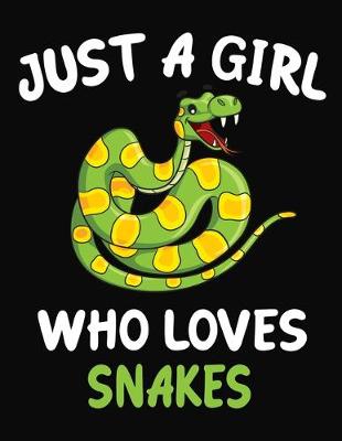 Book cover for Just a Girl Who Loves Snakes