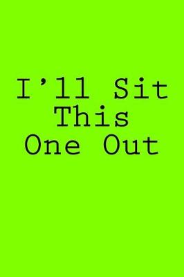 Book cover for I'll Sit This One Out