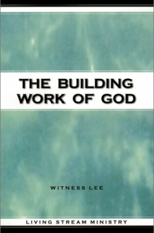 Cover of The Building Work of God