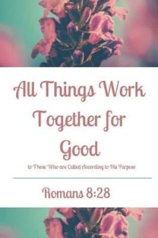 Cover of All Things Work Together For Good