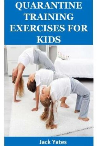 Cover of Quarantine Training Exercises for Kids