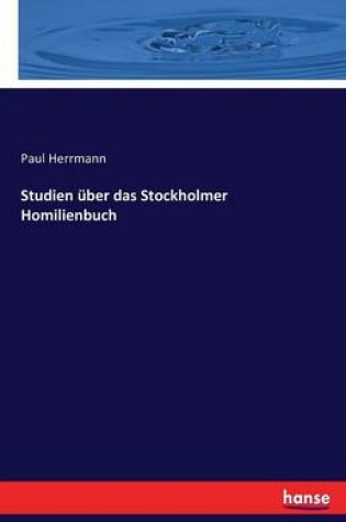 Cover of Studien uber das Stockholmer Homilienbuch